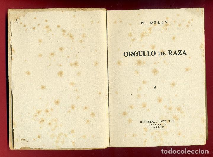 Libros de segunda mano: ORGULLO DE RAZA - M. DELLY - Foto 3