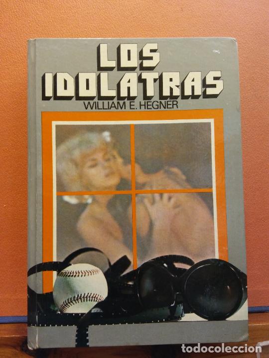Libros de segunda mano: LOS ID&Oacute;LATRAS. WILLIAM E. HEGNER. EDICIONES AURA - Foto 1