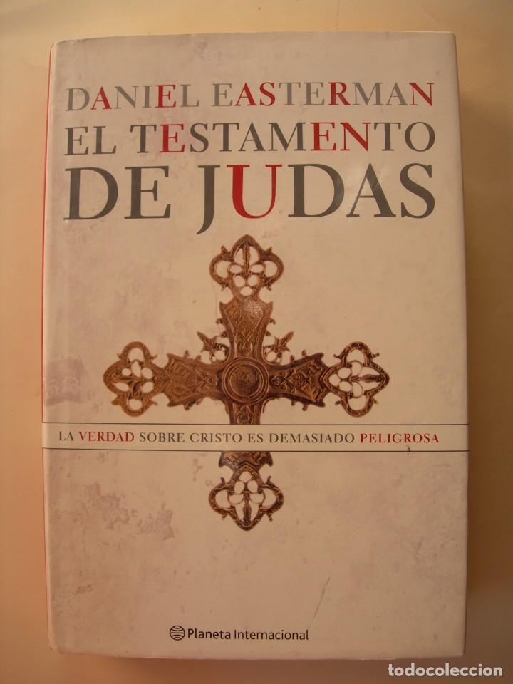 Libros de segunda mano: EL TESTAMENTO DE JUDAS / DANIEL EASTERMAN NOVELA - Foto 1