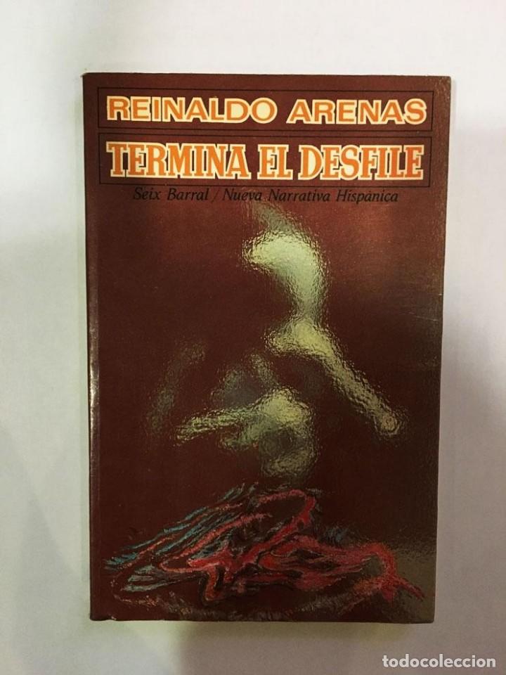 Libros de segunda mano: Termina el desfile. Reinaldo Arenas - Foto 1