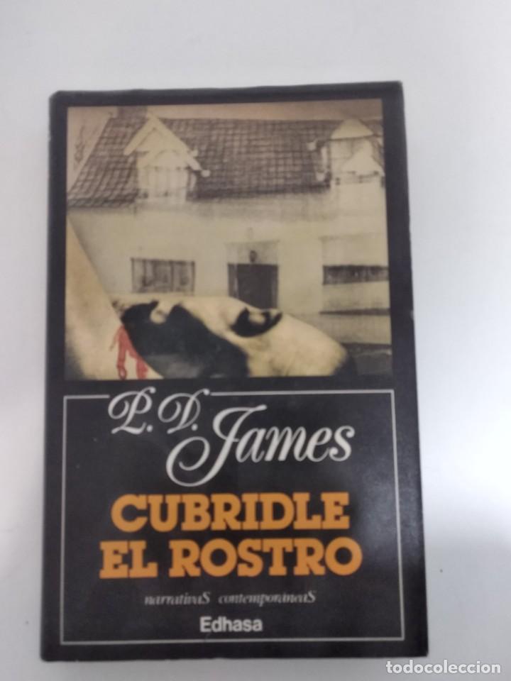 Libros de segunda mano: Cubridle el rostro- P.D James.- Ed. Edhasa - Foto 1
