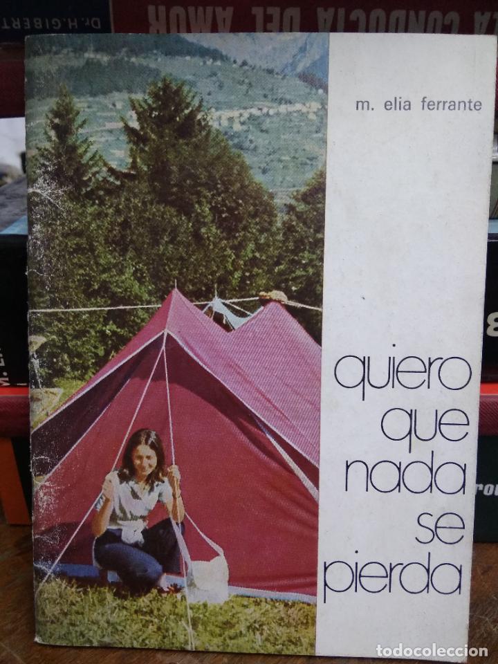 Libros de segunda mano: Quiero que nada se pierda, M. Elia Ferrante. L.22569