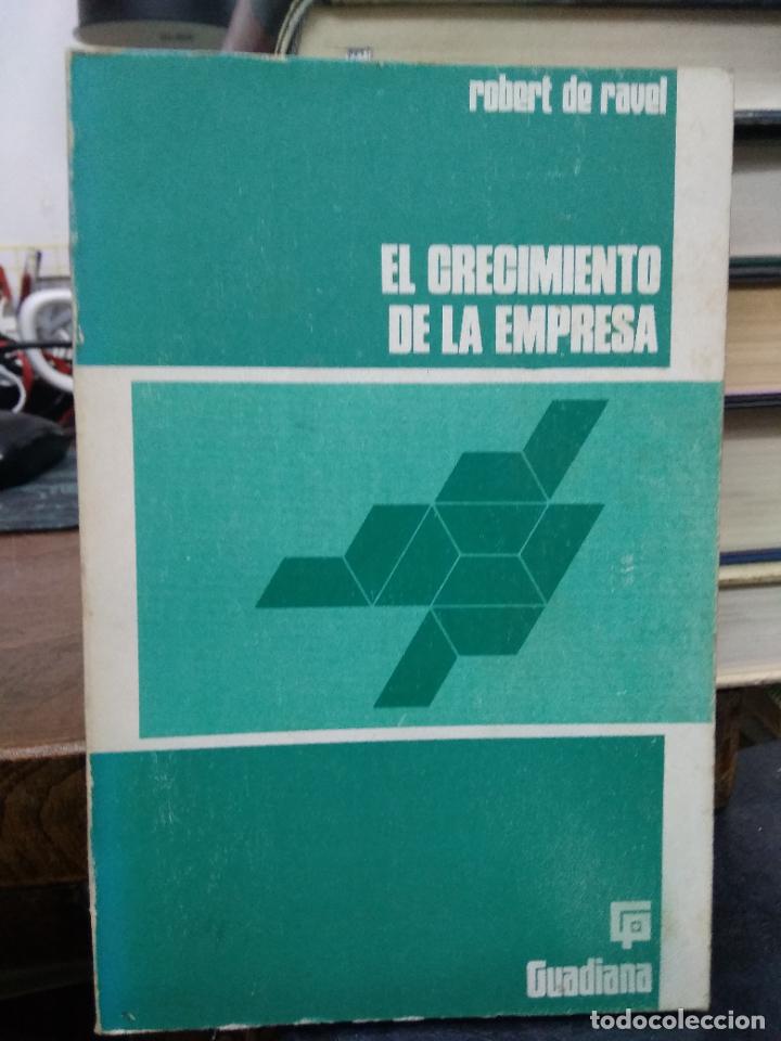 Second hand books: El crecimiento de la empresa, Robert de Ravel. L.22584