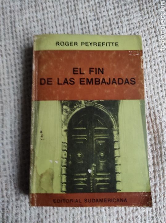 Libros de segunda mano: EL FIN DE LAS EMBAJADAS / ROGER PEYREFITTE - Foto 2