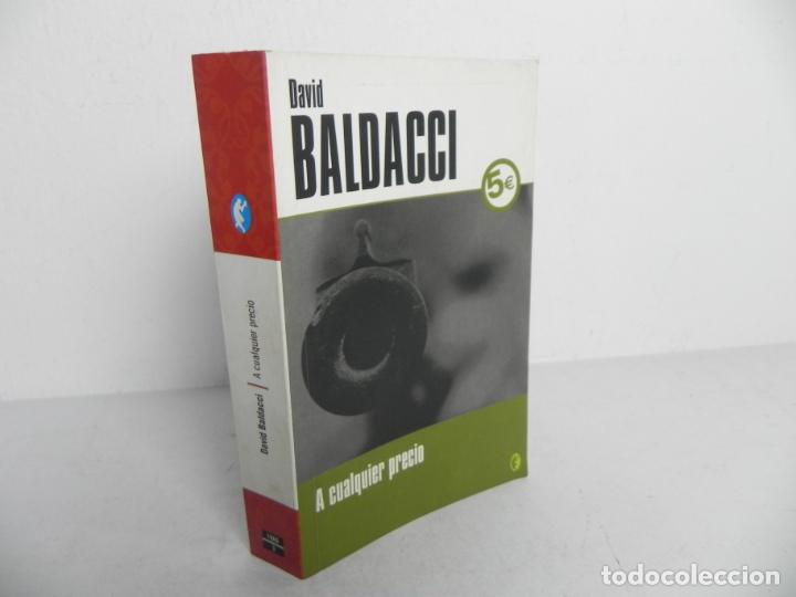 Libros de segunda mano: A CUALQUIER PRECIO (DAVID BALDACCI) EDICIONES B/BYBLOS-2006 - 1&ordf; EDICI&Oacute;N - Foto 1