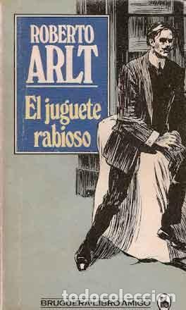 Libros de segunda mano: Arlt, Roberto - El juguete rabioso - Foto 1