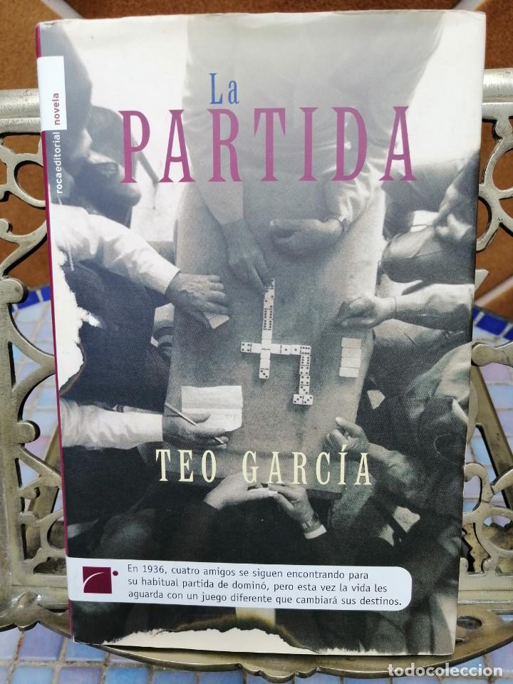 Libros de segunda mano: LIBRO LA PARTIDA -TEO GARCIA - Foto 1