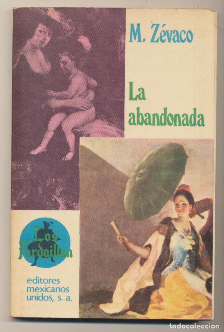 Libros de segunda mano: M. Z&eacute;vaco. La abandonada. Compa&ntilde;&iacute;a General de Ediciones-M&eacute;xico - Foto 1