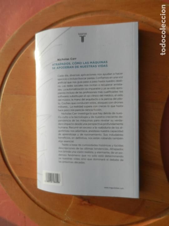 Libros de segunda mano: ATRAPADOS C&Oacute;MO LAS M&Aacute;QUINAS SE APODERAN DE NUESTRAS VIDAS - NICHOLAS CARR - TAURUS 2014. - Foto 3