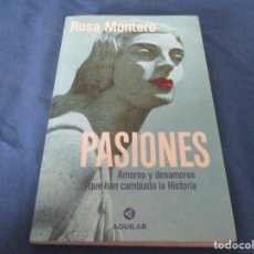 Libros de segunda mano: PASIONES / ROSA MONTERO. Lote 224955540