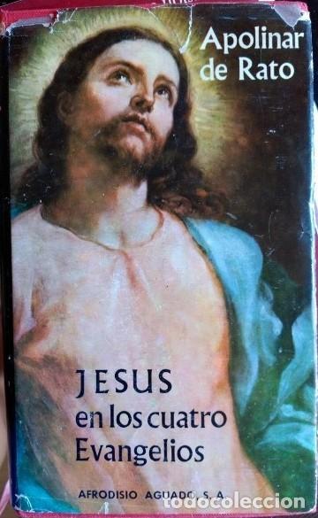 Gebrauchte B&uuml;cher: JESUS EN LOS CUATRO EVANGELIOS. - RATO, Apolinar de.