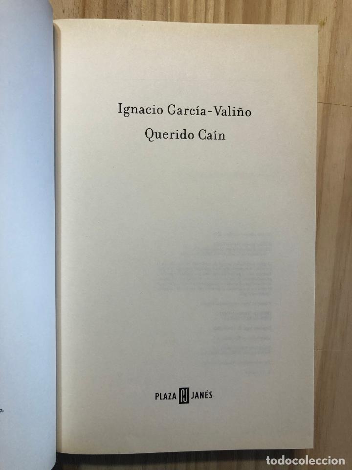 Libros de segunda mano: Querido Ca&iacute;n - Ignacio Garc&iacute;a Vali&ntilde;o - Foto 4