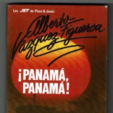 Libros de segunda mano: PANAMA PANAMA ALBERTO VÁZQUEZ FIGUEROA - PLAZA & JANES. 1987. 11ª EDICIÓN. Lote 225032070