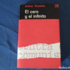 Libros de segunda mano: EL CERO Y EL INFINITO / ARTHUR KOESTLER 1971 EDICIÓN POCO COMÚN. Lote 225119050