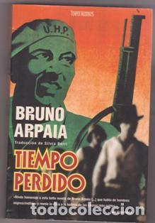 Libros de segunda mano: Tiempo Perdido, Bruno Arpaia - Foto 1