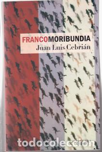 Libros de segunda mano: Francomoribundia, Juan Luis Cebri&aacute;n - Foto 1