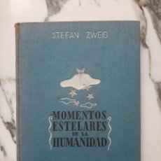 Libros de segunda mano: MOMENTOS ESTELARES DE LA HUMANIDAD - STEFAN ZWEIG - EDITORIAL APOLO - 1937