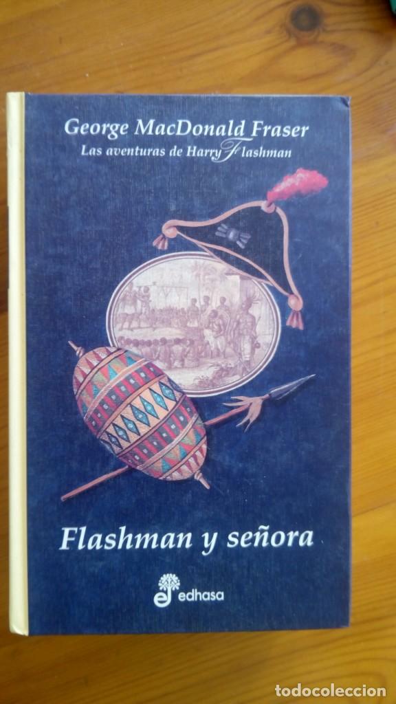 Libros de segunda mano: Flashman y se&ntilde;ora. G. MacDonald Fraser. Edit.: Edhasa. - Foto 1