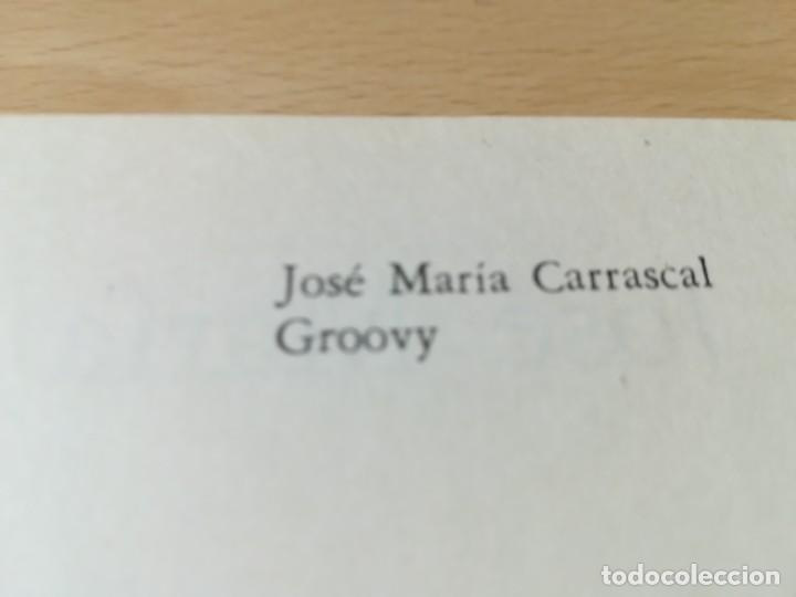 Libros de segunda mano: GROOVY / JOSE M&ordf; CARRASCAL / / AB205 - Foto 6