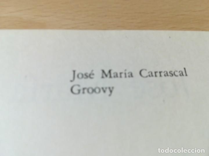 Libros de segunda mano: GROOVY / JOSE M&ordf; CARRASCAL / / AB205 - Foto 7