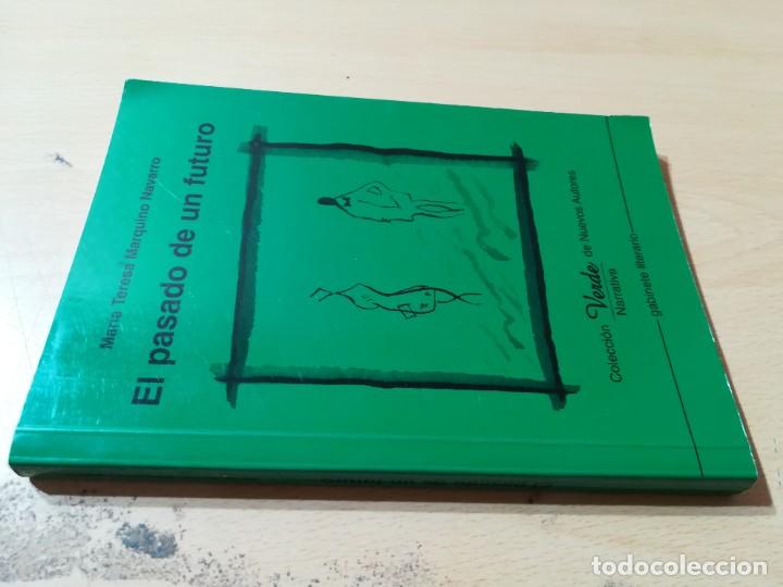 Livres d'occasion: EL PASADO DE UN FUTURO / MARIA TERESA MARQUINO NAVARRO / GABINETE LITERARIO ZARAGOZA / AB302