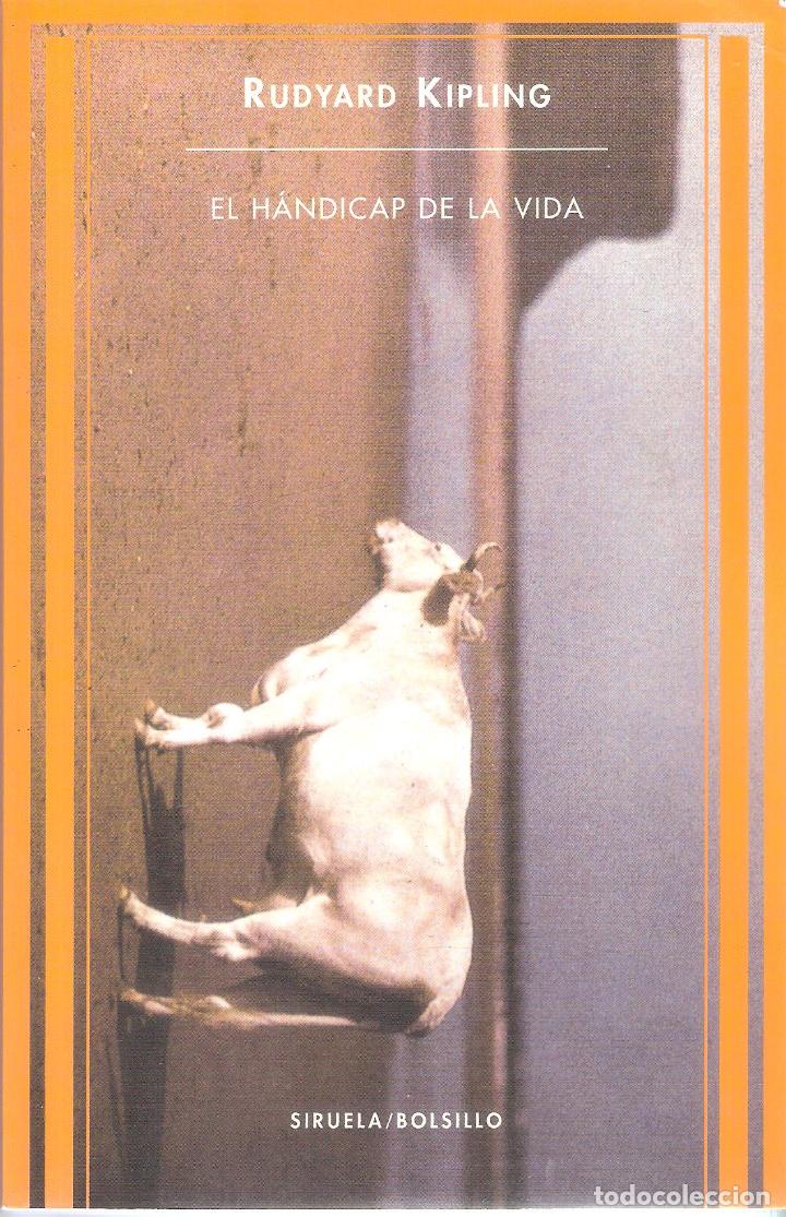 Libros de segunda mano: EL HANDICAP DE LA VIDA - RUDYARD KIPLING - Foto 1