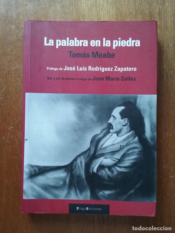 Livros em segunda m&atilde;o: LA PALABRA EN LA PIEDRA, TOMAS MEABE, ELLAGO EDICIONES, 2007