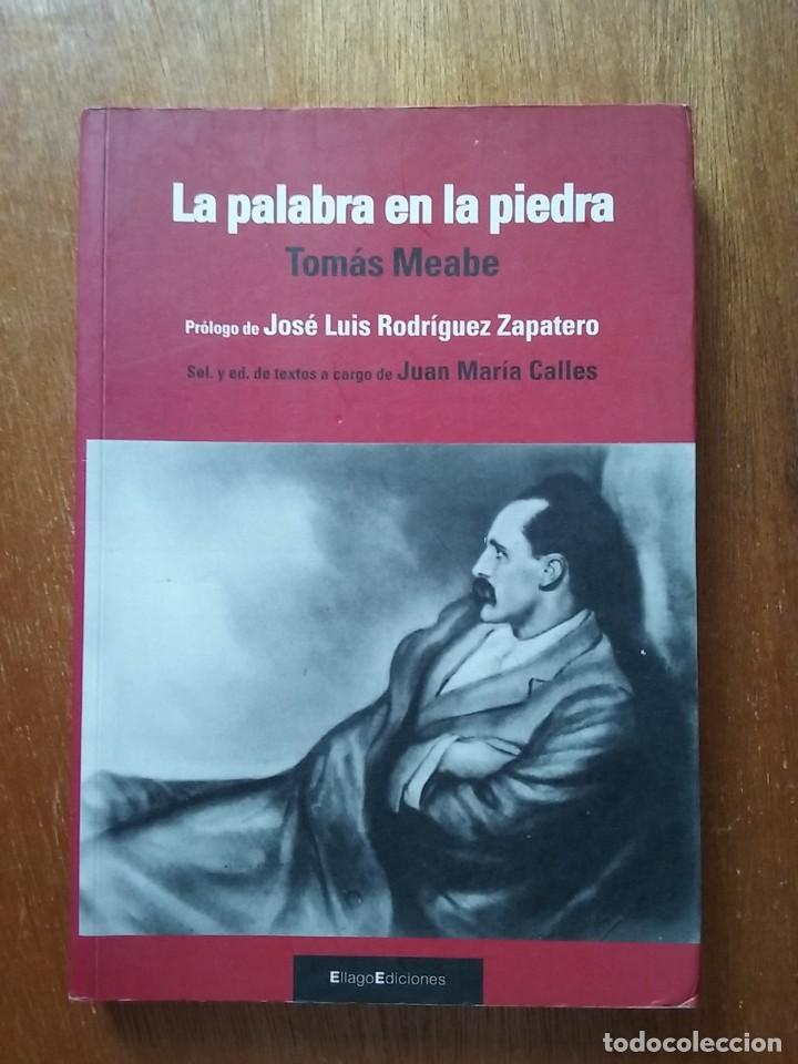 Gebrauchte B&uuml;cher: LA PALABRA EN LA PIEDRA, TOMAS MEABE, ELLAGO EDICIONES, 2007