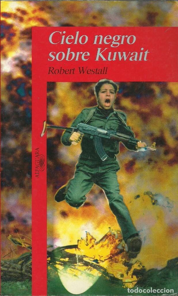 Libros de segunda mano: Cielo negro sobre Kuwait de Robert Westall - Foto 1