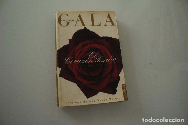 Libros de segunda mano: EL CORAZ&Oacute;N TARD&Iacute;O ANTONIO GALA - Foto 1