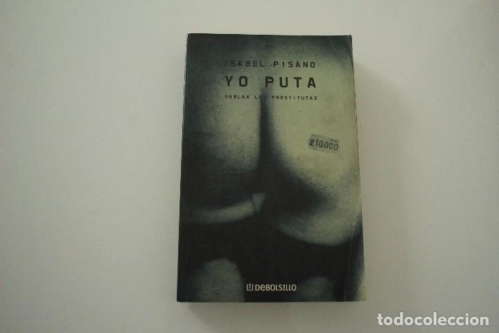 Libros de segunda mano: YO PUTA ISABEL PISANO - Foto 1