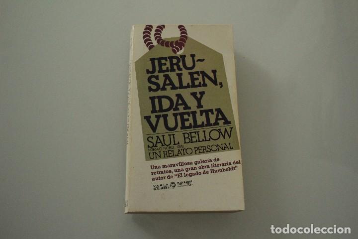 Libros de segunda mano: JERUSALEN DE IDA Y VUELTA SAUL BELLOW - Foto 1