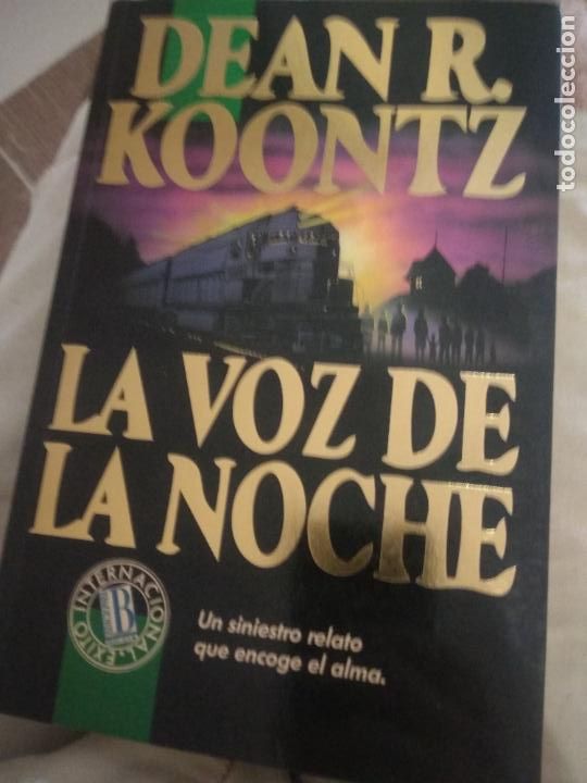 Libros de segunda mano: DEAN R. KOONTZ - LA VOZ DE LA NOCHE - EDICIONES B - Foto 1