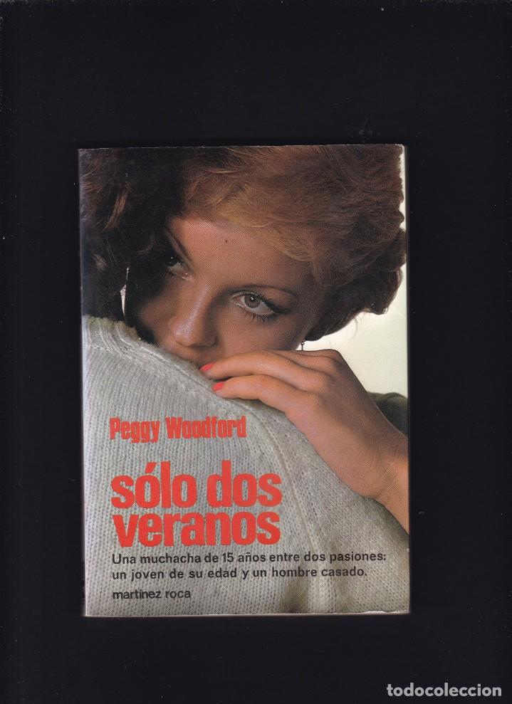 Libros de segunda mano: S&Oacute;LO DOS VERANOS - PEGGY WOODFORD - MART&Iacute;NEZ ROCA 1982