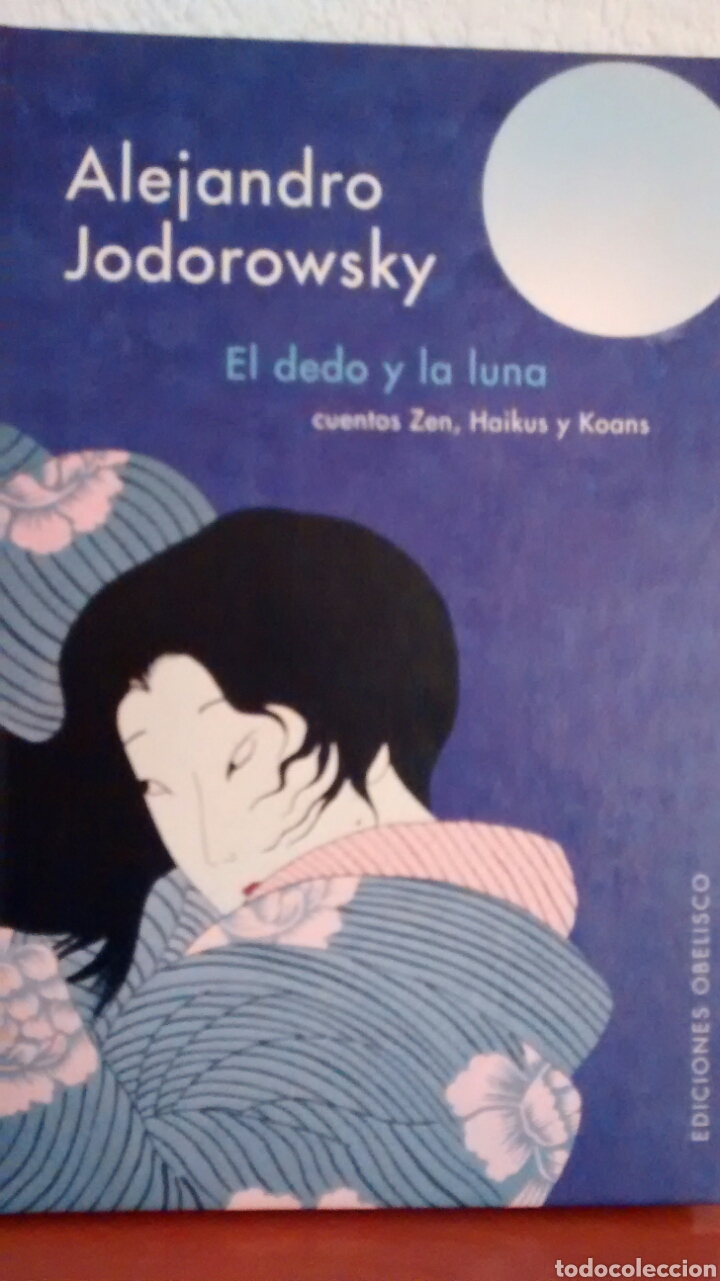 Libros de segunda mano: EL DEDO Y LA LUNA DE ALEJANDRO JODOROWSKY (OBELISCO) - Foto 1