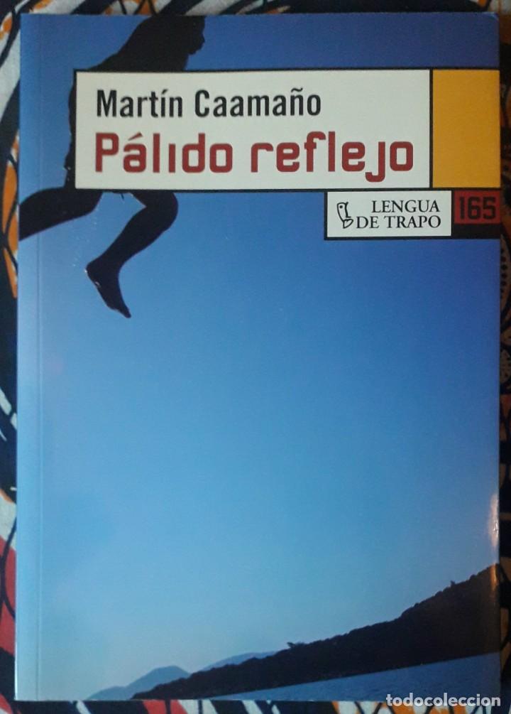 Libros de segunda mano: Mart&iacute;n Caamaño . P&aacute;lido reflejo - Foto 1