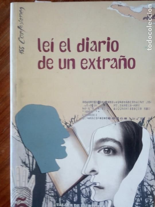 Livres d'occasion: Le&iacute; el Diario de un extra&ntilde;o, 155 Mon&oacute;logos, Taller de Escritura, VVAA, 2003