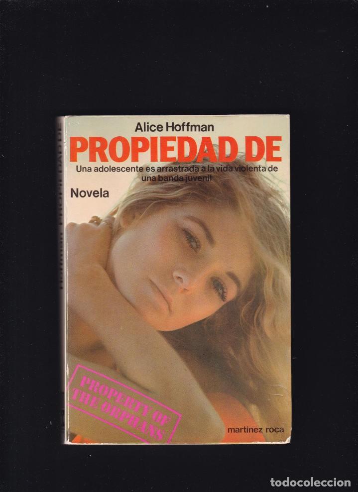 Libros de segunda mano: PROPIEDAD DE - ALICE HOFFMAN - MART&Iacute;NEZ ROCA 1979 - Foto 1