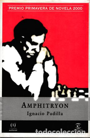 Libros de segunda mano: Ignacio Padilla - Amphitryon - PRIMERA EDICI&Oacute;N - Foto 1