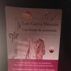 Libros de segunda mano: LUIS GARCÍA MONTERO. UNA FORMA DE RESISTENCIA. ALFAGUARA 2012. Lote 227447220