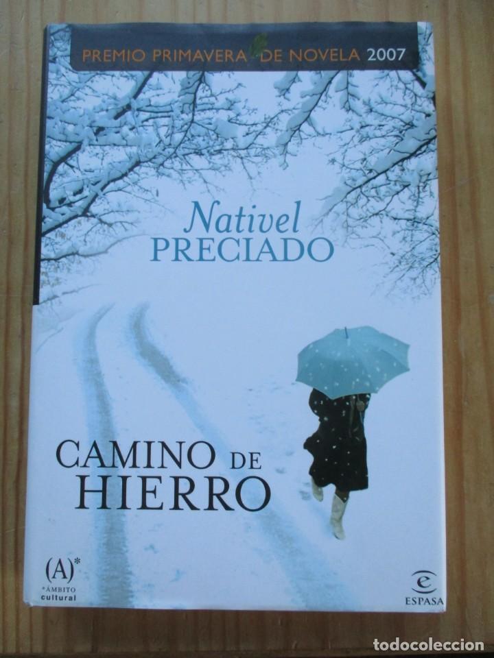 Libros de segunda mano: CAMINO DE HIERRO. Nativel Preciado - Foto 1