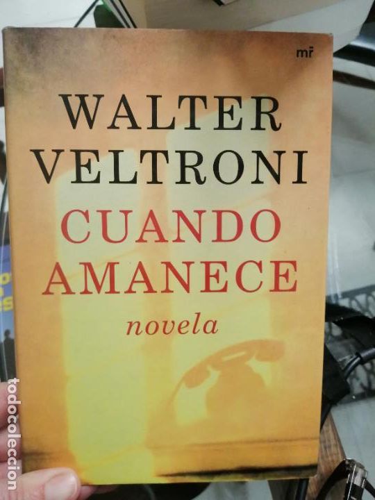 Libros de segunda mano: Cuando amanece. Walter Veltroni. - Foto 1