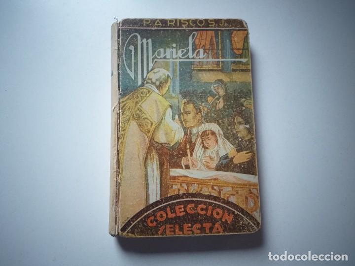 Libros de segunda mano: Mariela - Alberto Risco - Colecci&oacute;n selecta - A&ntilde;o 1946 - Foto 1