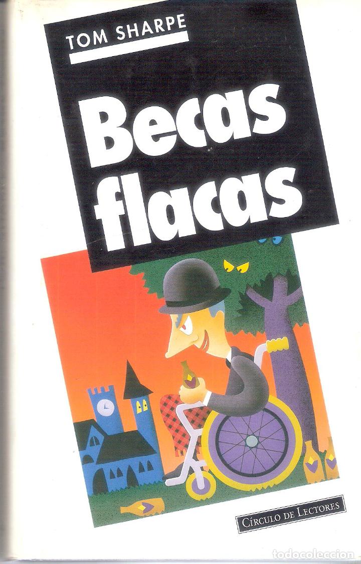 Libros de segunda mano: BECAS FLACAS - TOM SHARPE - Foto 1