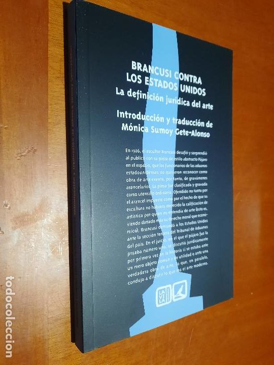 Second hand books: BRANCUSI CONTRA LOS ESTADOS UNIDOS. MONICA SUMOY GETE-ALONSO. BUEN ESTADO e6 3