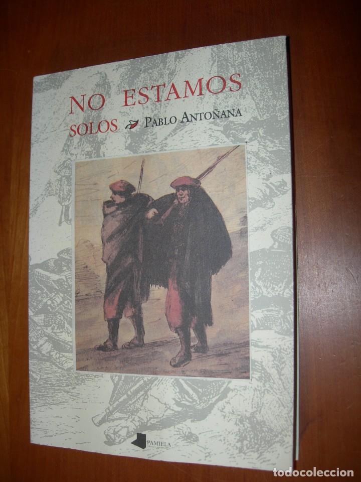 Libros de segunda mano: NO ESTAMOS SOLOS / PABLO ANTO&Ntilde;ANA - Foto 1