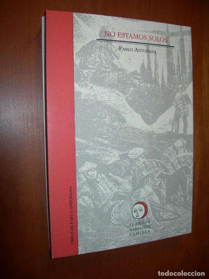 Libros de segunda mano: NO ESTAMOS SOLOS / PABLO ANTO&Ntilde;ANA - Foto 2