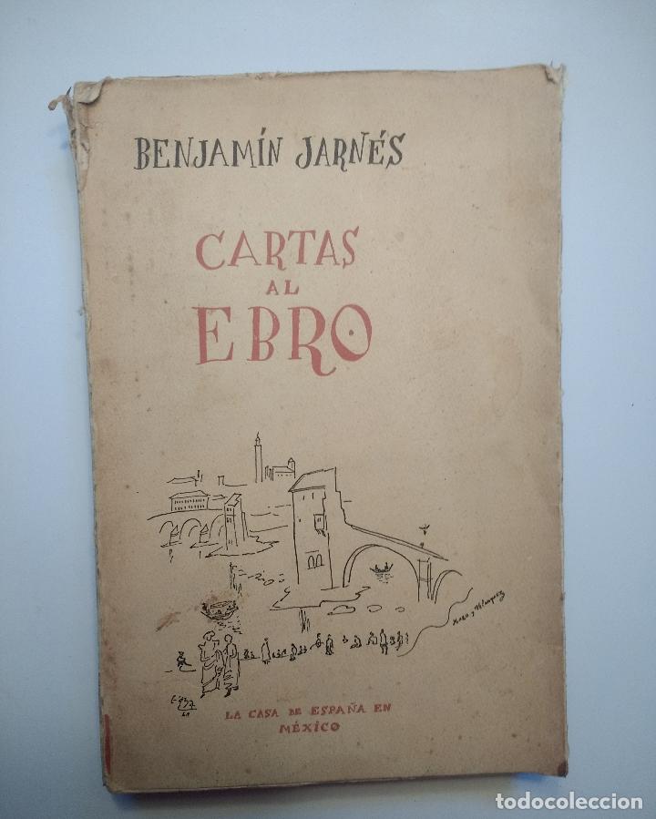 Libros de segunda mano: CARTAS AL EBRO. JARNES - Jarn&eacute;s Benjam&iacute;n - Foto 3