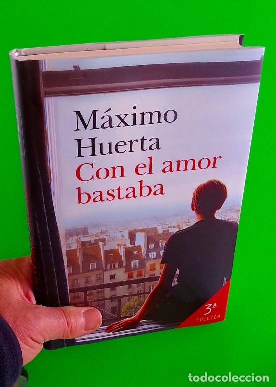 Libros de segunda mano: Con el amor bastaba - M&aacute;ximo Huerta - Foto 4
