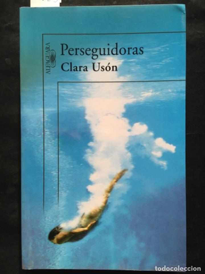 Libros de segunda mano: PERSEGUIDORAS, CLARA USON - Foto 1